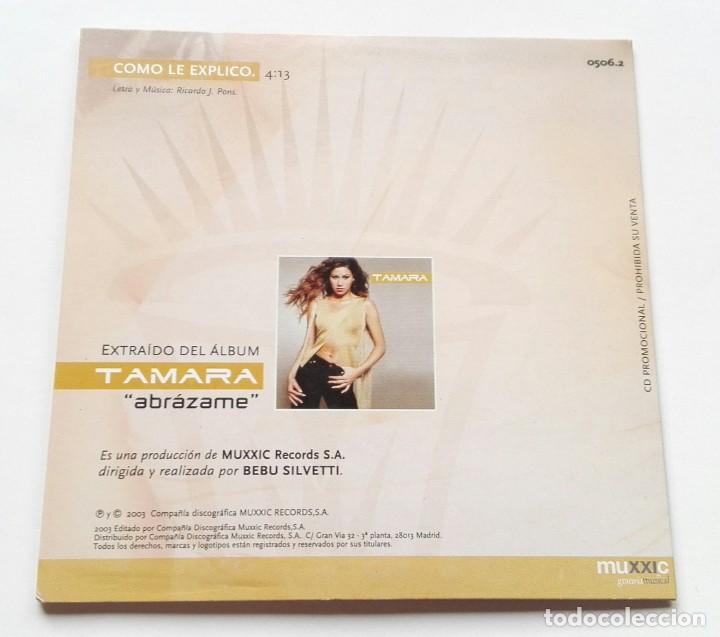 CDs de m&uacute;sica: TAMARA COMO LE EXPLICO CD SINGLE PROMO 2003 ABRAZAME - Foto 3