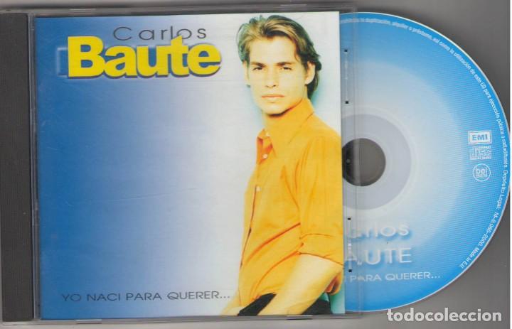 CDs de m&uacute;sica: CD Carlos Baute  Yo Naci Para Querer ... - Foto 1