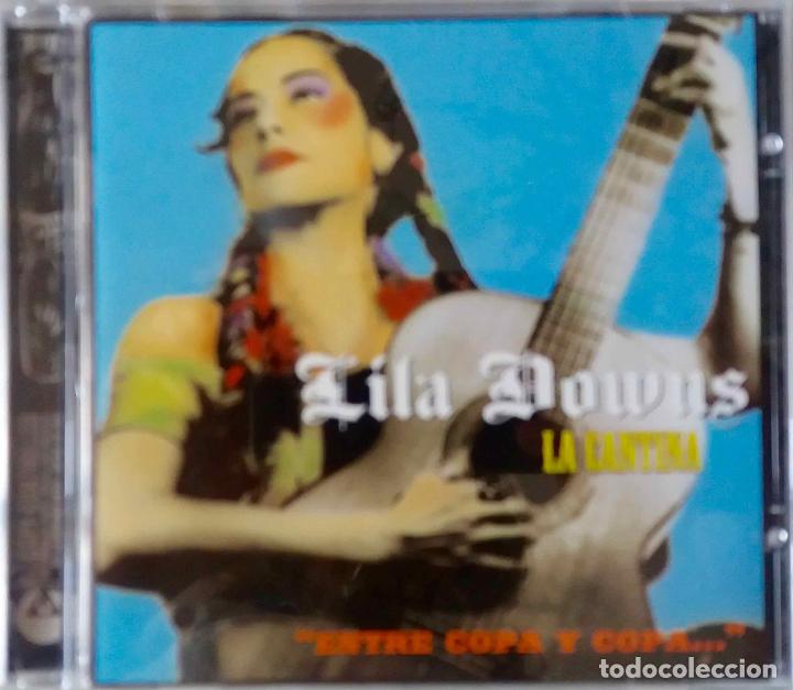 CDs de m&uacute;sica: LILA DOWNS. LA CANTINA, ENTRE COPA Y COPA... CD - Foto 1