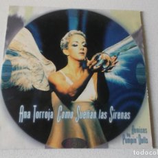 CDs de Música: ANA TORROJA – COMO SUEÑAN LAS SIRENAS (REMIXES BY PUMPIN' DOLLS) SELLO: ARIOLA – CD SINGLE. Lote 152758770