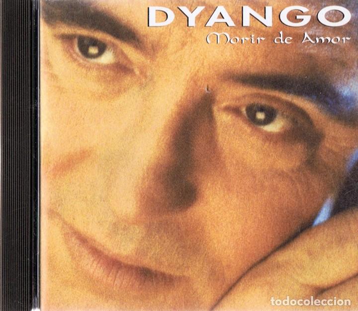 CDs de m&uacute;sica: DYANGO MORIR DE AMOR (CD) - Foto 1