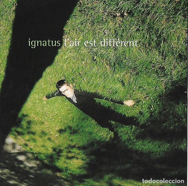 CDs de m&uacute;sica: IGNATUS. L&acute;AIR EST DIFFERENT. CD - Foto 1