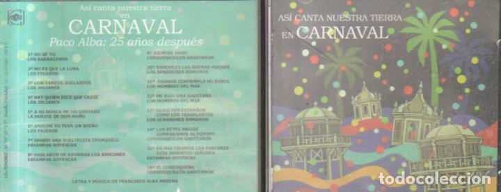 CDs de Musique: ASI CANTA NUESTRA TIERRA EN CARNAVAL. PACO ALBA 25 A&Ntilde;OS DESPUES. VV.AA. CD-FLA-920.