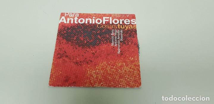 CDs de M&uacute;sica: 519- PARA ANTONIO FLORES COSAS TUYAS CD SINGLE PROMO
