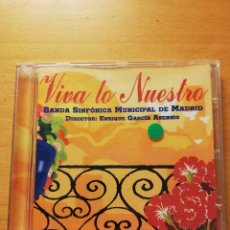 CDs de Música: VIVA LO NUESTRO. BANDA SINFÓNICA MUNICIPAL DE MADRID (DIRECTOR: ENRIQUE GARCÍA ASENSIO) CD. Lote 168070992