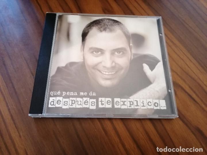 Musik-CDs: DESPU&Eacute;S TE EXPLICO. QUE PENA ME DA. CD CON DOS TEMAS. BUEN ESTADO. RARO