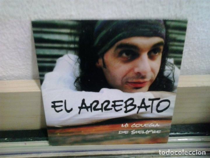 CDs de m&uacute;sica: El Arrebato. Mi colega de siempre. CD - Single - Foto 1
