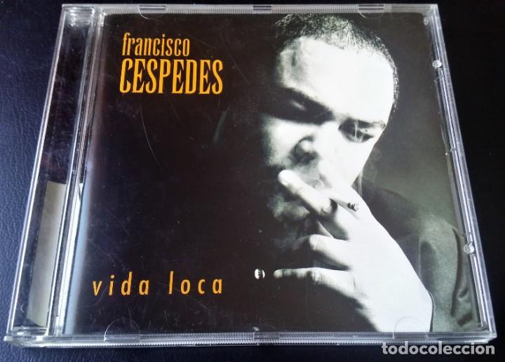 CDs de m&uacute;sica: FRANCISCO CESPEDES - VIDA LOCA - CD - Foto 1
