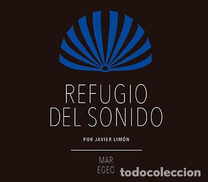 CDs de m&uacute;sica: JAVIER LIMON - REFUGIO DEL SONIDO - MAR EGEO (CD LIBRO 2016 EL PAIS) nuevo! - Foto 1