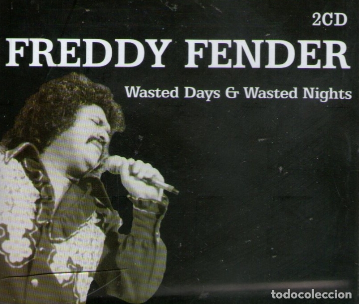 freddy fender wasted days and wasted nights