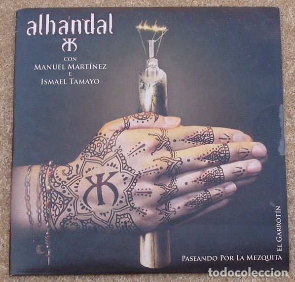 CDs de Musique: ALHANDAL - EL GARROTIN - PASEANDO POR LA MEZQUITA (CD SINGLE PROMO) 2012 - 2 TEMAS - PRECINTADO