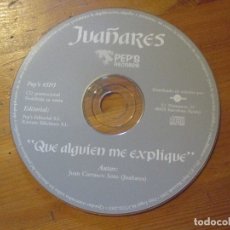CDs de Música: JUAÑARES QUE ALGUIEN ME EXPLIQUE CD SINGLE PROMO PEP´S RECORDS 2003. Lote 178627280