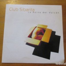 CDs de Música: CLUB SIBARITA LA REINA DEL VOLCÁN +1 CD SINGLE URBAN GRABACIONES 2004 . Lote 178740033
