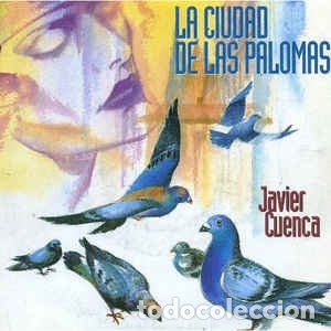 CDs de m&uacute;sica: Javier Cuenca &ndash; La Ciudad De Las Palomas (Salamandra, CD, 1992) - Foto 1