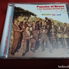 CDs de Música: PANCHO EL BRAVO Y SUS CANDELAS DEL TIRA TIRA (CD). Lote 181789110