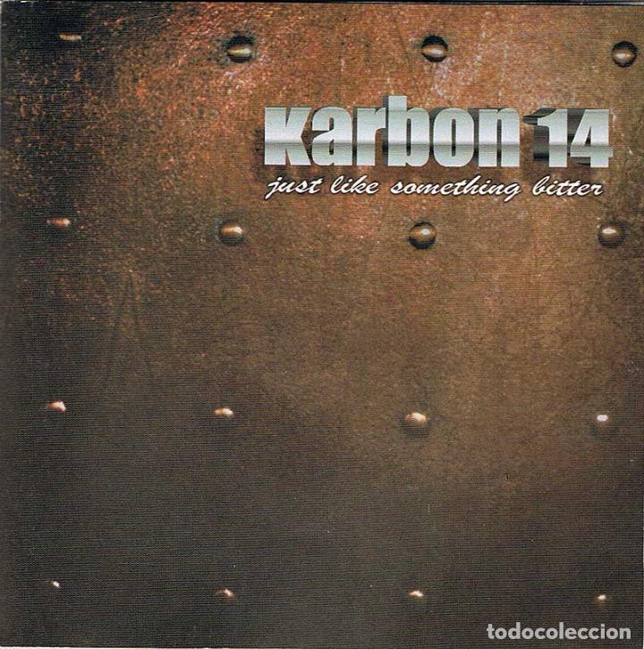 CDs de m&uacute;sica: Karbon 14 - Just Like Something Bitter. CD - Foto 1