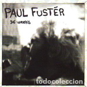 CDs de m&uacute;sica: paul Fuster &lrm;&ndash; 36 Weeks - Foto 1