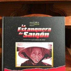 CDs de Música: LA ESTANQUERA DE SAIGÓN. LOS CHIKOS DEL MAÍZ. LIBRO + CD