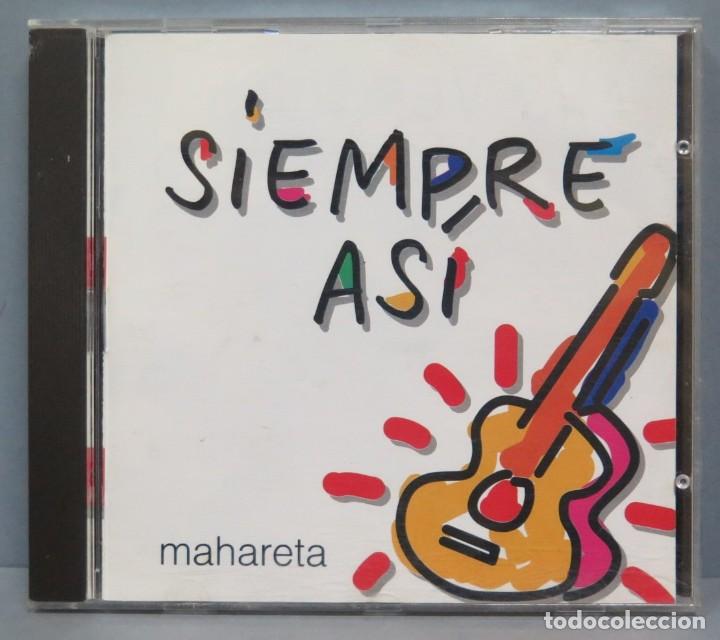 CDs de m&uacute;sica: CD. SIEMPRE ASI. MAHARETA - Foto 1