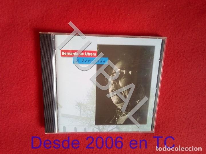 Music CDs: TUBAL BERNARDA DE UTRERA LE CANTA A FERNANDA CD SELLO MUXXIC CD IMPECABLE
