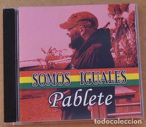 CDs de M&uacute;sica: PABLETE - SOMOS IGUALES (CD) 2000 - 11 TEMAS - AUTOPRODUCIDO - MALAGA