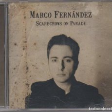 CDs de Música: MARCOS FERNANDEZ - SCARECROWS ON PARADE / CD ALBUM DEL 2008 / MUY BUEN ESTADO RF-4433