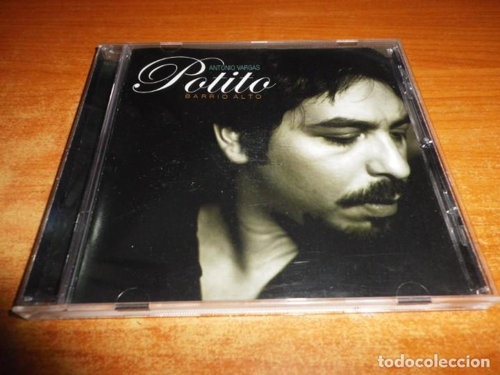 CDs de Música: ANTONIO VARGAS POTITO Barrio alto CD ALBUM DEL AÑO 2006 SONY CONTIENE 9 TEMAS MUY RARO FLAMENCO - Foto 1 - 194011122