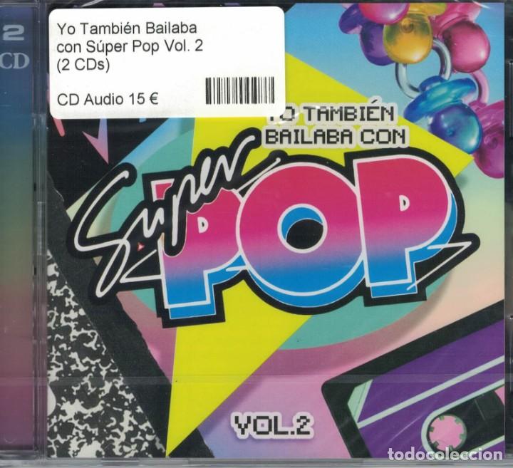 CDs de M&uacute;sica: varios Yo Tambi&eacute;n Bailaba con S&uacute;per Pop, Vol. 2 (2 CD) nuevo y precintado envi&oacute; certificado 2 euros