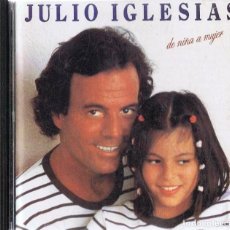 CDs de Música: JULIO IGLESIAS ¨DE NIÑA A MUJER¨