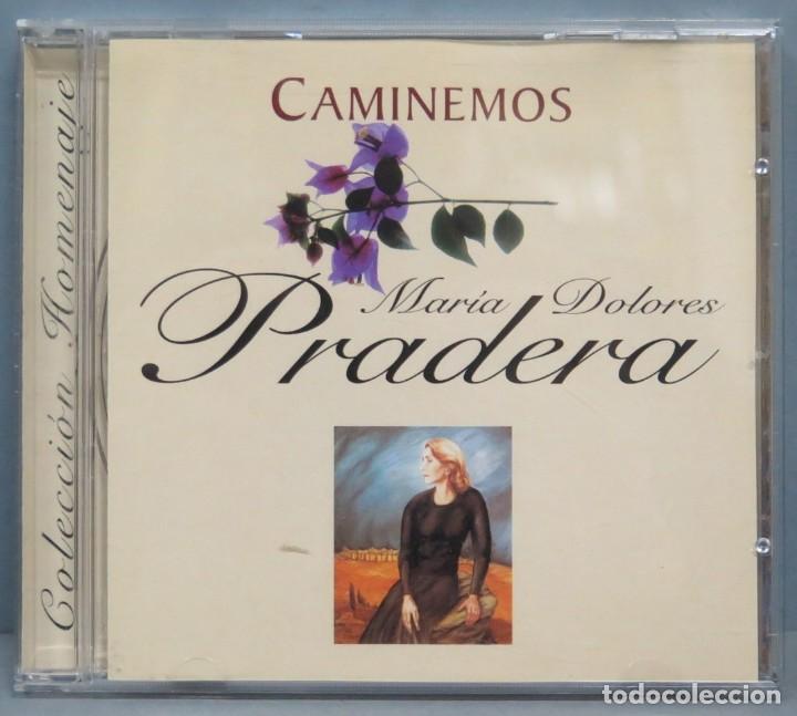 CDs de m&uacute;sica: CD. MARIA DOLORES PRADERA. CAMINEMOS - Foto 1