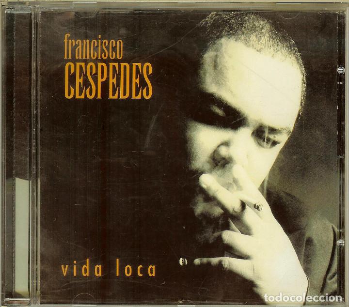 CDs de m&uacute;sica: CD - FRANCISCO CESPEDES - VIDA LOCA - Foto 1