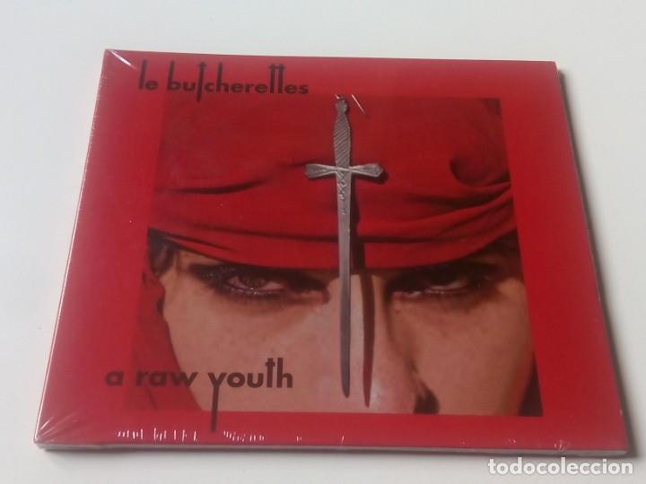 CDs de m&uacute;sica: LE BUTCHERETTES - A Raw Youth - NUEVO - PRECINTADO