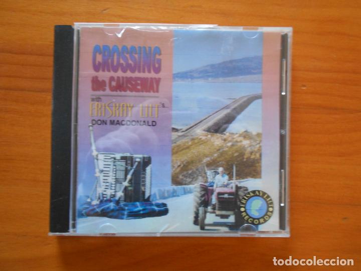 Musik-CDs: CD CROSSING THE CAUSEWAY WITH ERISKAY LILT'S DON MACDONALD (7Q)