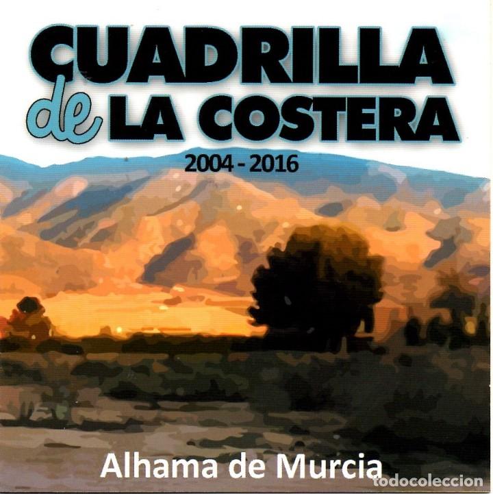 CDs de m&uacute;sica: CUADRILLA DE LA COSTERA 2004-2016 ALHAMA DE MURCIA CD (2016) - Foto 1