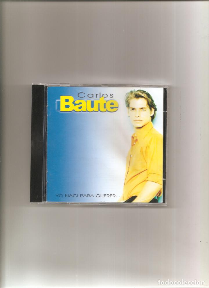 CDs de m&uacute;sica: carlos baute. yo naci para querer - Foto 1