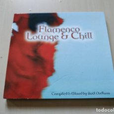 CDs de Música: FLAMENCO LOUNGE & CHILL. CD. RECOPILATORIO