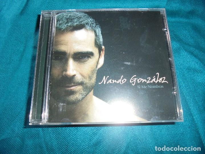 CDs de m&uacute;sica: NANDO GONZALEZ. SI ME NOMBRAS. PICAP, 2009. CD. IMPECABLE. (#) - Foto 1