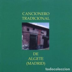 CDs de Música: CANCIONERO TRADICIONAL DE ALGETE (MADRID) - CD (2002) - MUY RARO - NUEVO - FOLKLORE DE MADRID. Lote 205203758