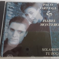 CDs de Música: PACO ORTEGA & ISABEL MONTERO / CD MAXI 3 TRACKS DE LA CANCIÓN SOLAMENTE TU BOCA AÑO 1989. Lote 206318226