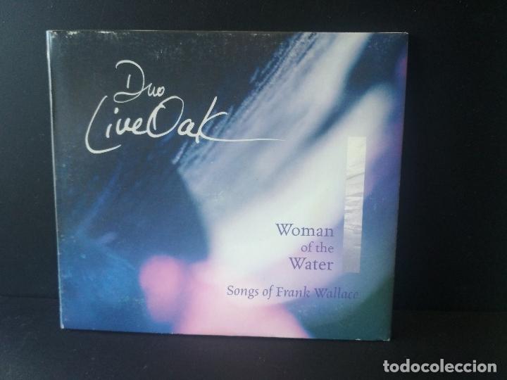 CDs de M&uacute;sica: DUO LIVE OAK WOMAN OF THE WATER SONGS OF FRANK WALLACE CD ALBUM DIGIPACK PEPETO