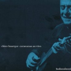 CDs de Música: CHICO BUARQUE – CARAVANAS AO VIVO - 2 CDS - NUEVO Y PRECINTADO. Lote 230746930