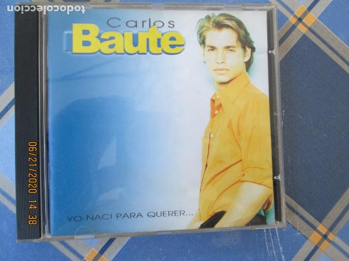CDs de m&uacute;sica: CARLOS BAUTE - YO NACI PARA QUERER - CD - Foto 1