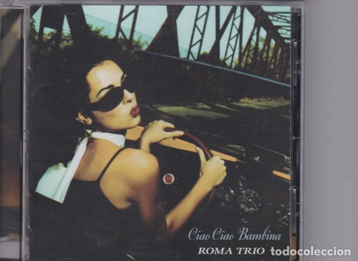 CD di Musica: Roma Trio - Ciao Ciao Bambina - CD