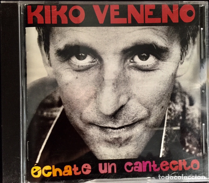 CDs de m&uacute;sica: Kiko Veneno. Echate un Cantecito. CD. - Foto 1