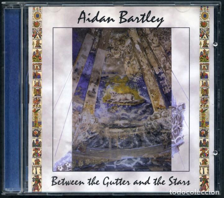 CDs de m&uacute;sica: Aidan Bartley &ndash; Between The Gutter And The Stars &ndash; CD - Foto 1
