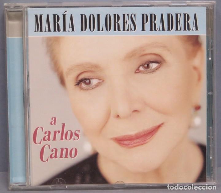 CDs de m&uacute;sica: CD. MAR&Iacute;A DOLORES PRADERA. A CARLOS CANO - Foto 1