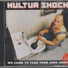 CD de Música: KULTUR SHOCK - WE CAME TO TAKE YOUR JOBS AWAY / CD ALBUM DEL 2006 / MUY BUEN ESTADO RF-7109. Lote 213627705