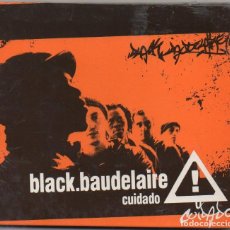 CDs de Música: BLACK.BAUDELAIRE - CUIDADO / DIGIPACK CD ALBUM DEL 2005 / MUY BUEN ESTADO RF-7163. Lote 213738870