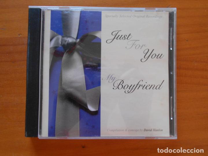 CDs de Musique: CD JUST FOR YOU MY BOYFRIEND - COMPILED BY DAVID HANLON (1O)