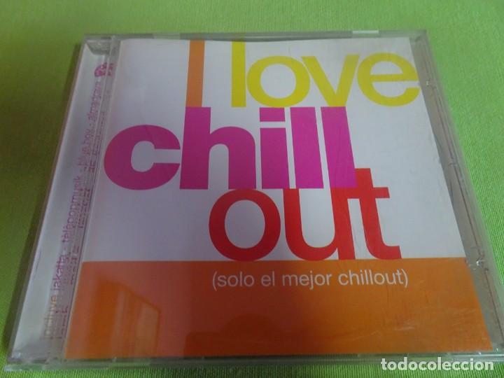 CDs de m&uacute;sica: CD , I LOVE CHILL OUT. SOLO EL MEJOR CHILLOUT. -VARIOS- , VER FOTOS